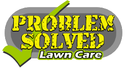 Problem Solved Lawn Care
